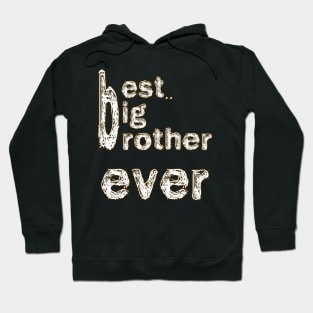 BEST BIG BROTHER EVER Hoodie